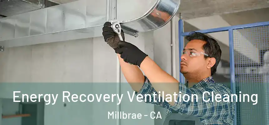  Energy Recovery Ventilation Cleaning Millbrae - CA