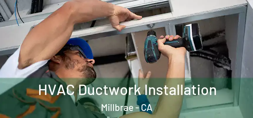  HVAC Ductwork Installation Millbrae - CA
