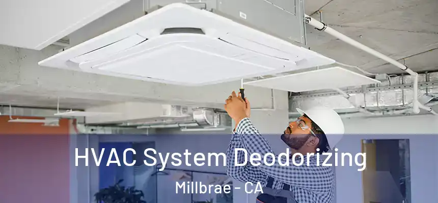  HVAC System Deodorizing Millbrae - CA