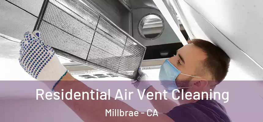  Residential Air Vent Cleaning Millbrae - CA